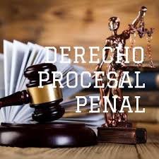 DERECHO PROCESAL PENAL