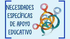 ATENCION A LAS NECESIDADES ESPECIFICAS DE APOYO EDUCATIVO